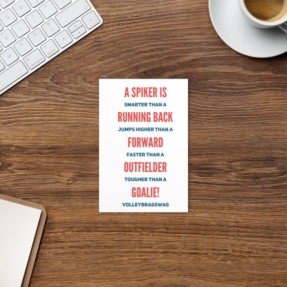 A Spiker Is Smarter Than A Runningback Jumps Higher Than A Forward Faster Than An Outfielder Tougher Than A Goalie, Volleyball Postcards,