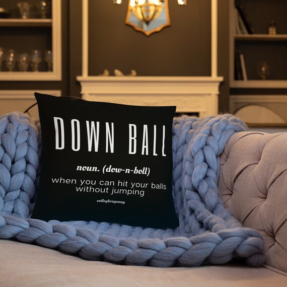 DOWN BALL When You CanHit Your balls Without Jumping Volleyball Pillow, Volleyball Throw, Power Nap Pillows, Naptime Rectangle Throw Pillow