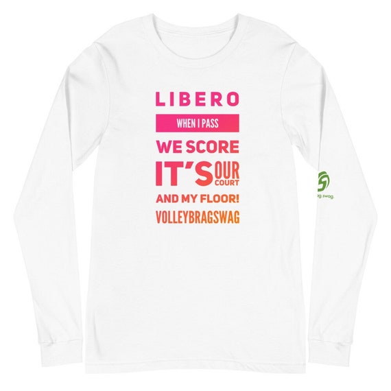 Volleyball Shirt, LIBERO When I Pass We Score Its OUR Court And MY Floor, Giftful Shirt Girl, Shirte Gift, Funni Shirt, Teenage Girl Gifts