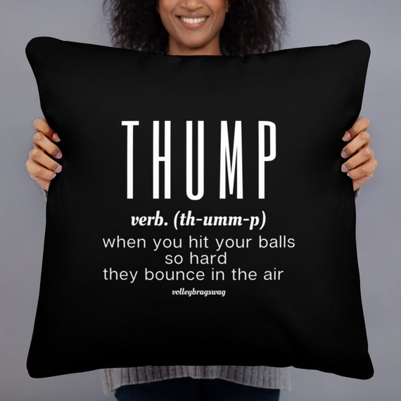 Thump When You Hit Your Balls So Hard They Bounce In the Air Volleyball Pillows for Sleeping, Power Naptime, lumbar pillow, tooth fairy