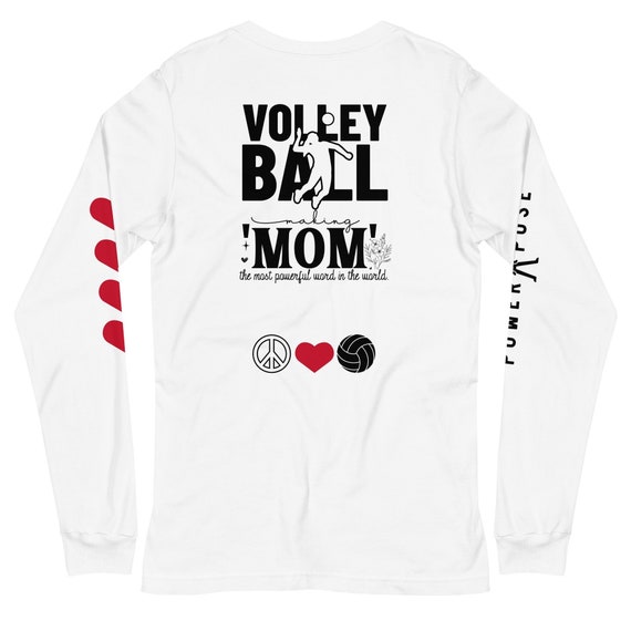 Volleyball Mom Making MOM The Most Powerful Word in the World, Volleyball Heart Shirt. Volleyball Mom Gift, Long Sleeve Volleyball Shirt