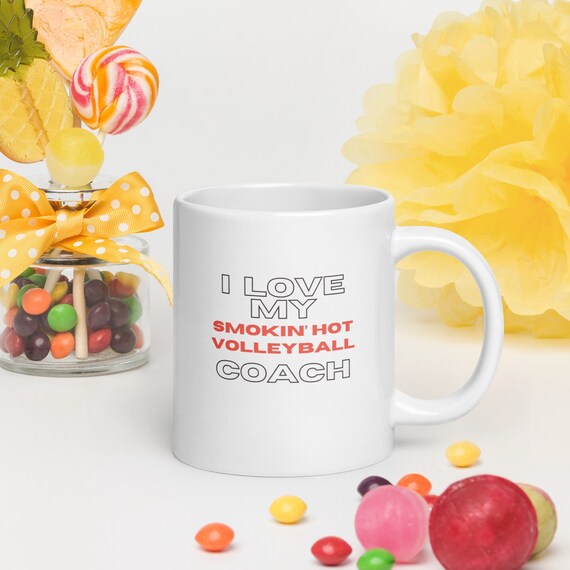 volleyball mug, I Love My Smokin Hot Volleyball Coach, m ug, coach volleyball gifts, volleyball gifts for coaches, volleyball girl mom,