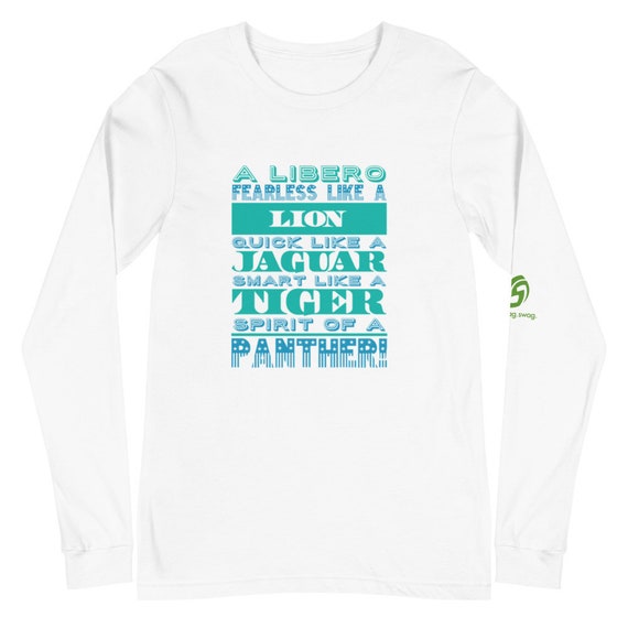 Volleyball Shirt, A Libero Is Fearless Like A  Lion Quick Like A Jaguar, Smart Like A Tiger, Spirit of A Panther, For-Women-Shirt,