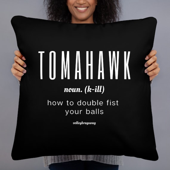 Tomahawk How To Double Fist Your Balls Volleyball Pillow, Volleyball Throw, Power Naptime, pillows for sleeping, lumbar pillow, tooth fairy