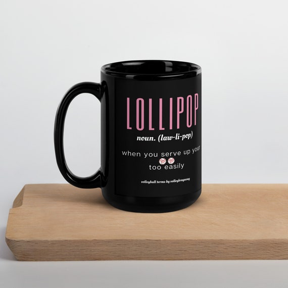 volleyball mug, LOLLIPOP - When you Serve Up Your Balls Too Easily, volleyball team gifts, volleyball gifts for teens, volleyball birthday