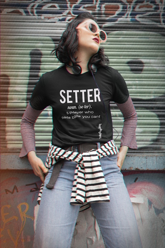 Setter A Player Who Sets Balls You Can't volleyball shirt, volleyball gifts, oversized tshirt, oversized t shirt, funny workout shirt,