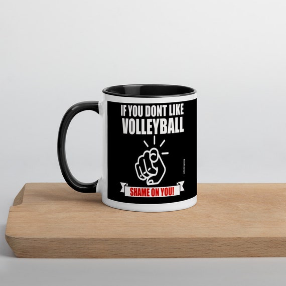 Sarcastic Mug, If You Dont Like Volleyball Shame on you enamel mug, mr and mrs motivational mug, sarcastic mug, volleyball, big cup