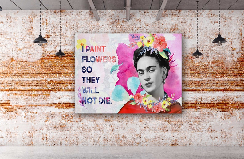 Frida Kahlo Kunst Poster Leinwand Frida Zitate über Blumen ...