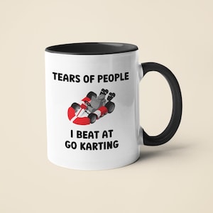Tears Of People I Beat At Go Karting Mug - Go Karting Gift - Go Karting Mug - Racing Mug - Racing Gift - Gift for Him - Gift for Her
