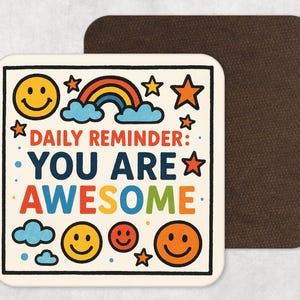 Daily Reminder Coaster - Motivation - Inspirational Quote - Positivity Coaster - Thank - You Gift - Affirmations - Motivational Quote Gift
