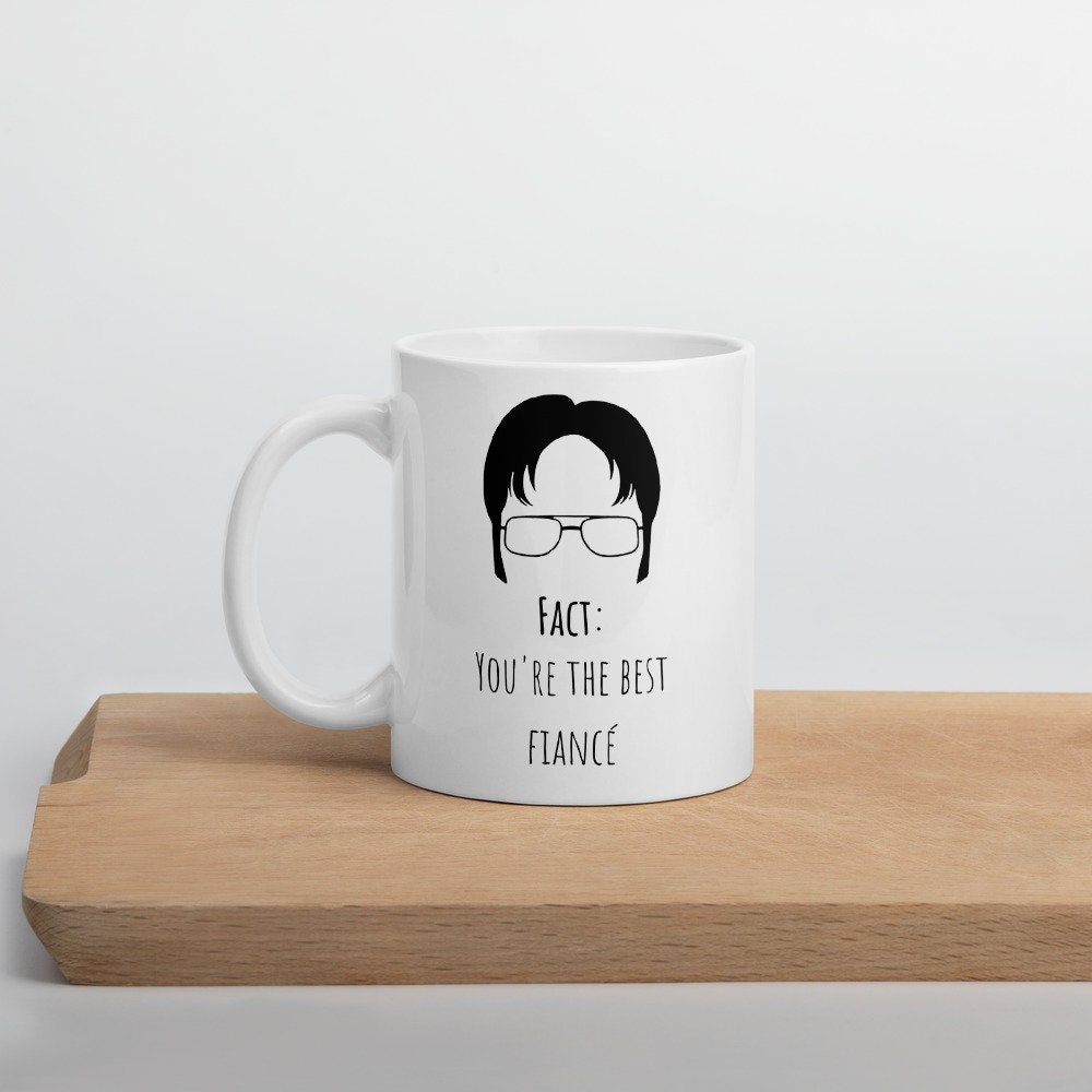Fact: You're the Best Fiancé Mug - Dwight Schrute Mug - The Office Mug - TV Show Mug - The Office USA - WHITE