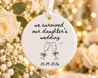 We Survived Our Daughter's Wedding Ceramic Ornament -  Personalised Parents Of The Bride Keepsake
