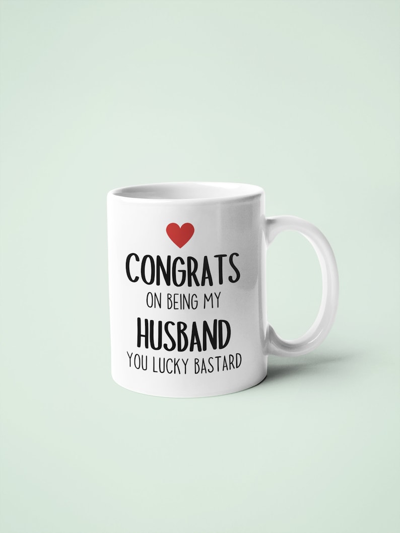Congrats On Being My Husband Mug - Relationship gifts - Relationship Mug - Birthday Present - Valentines Gift - Novelty Mug - Funny Mug image 3