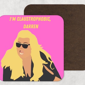 Gemma Collins Coaster - ik ben claustrofobisch Darren - grappig Towie-cadeau - Towie-fan - tv-fan - Essex