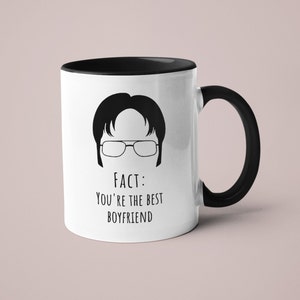 Fact: You&#39;re the Best Boyfriend Mug - Dwight Schrute Mug - The Office Mug - TV Show Mug - The Office USA - Valentines Mug - Gift for him