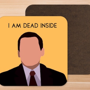 Michael Scott Inspired Coaster - The Office USA - The Office - cadeau voor hem - cadeau voor haar - Dwight Schrute -USA Sitcom - dood van binnen