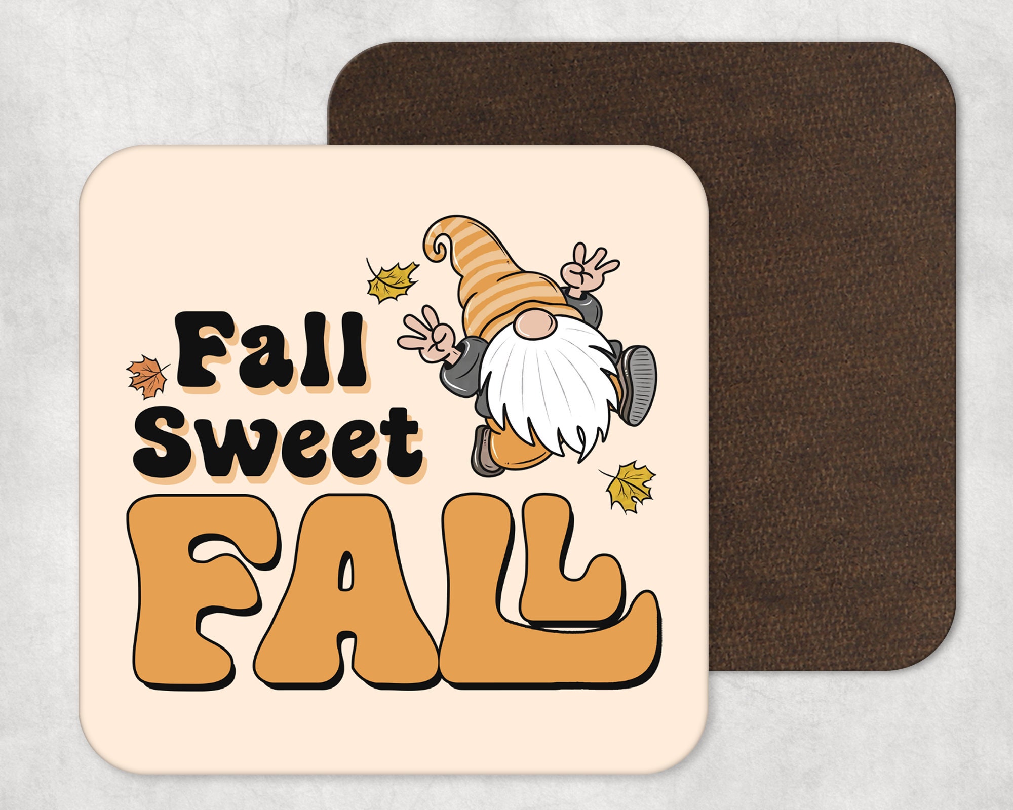 Fall Sweet Fall Coaster - Halloween Coaster - Pumpkin Spice - Gift for friend - Gift for him - Gift for her - Autumn Gift - Gonk and Gnomes