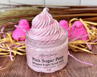 Pink Sugar Peep - Whipped Sugar Scrub Soap -  Exfoliate and Cleanse - Paraben and Cruelty Free - Great for Self Care- Body Scrub