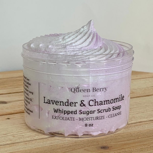 Chamomile & Lavender - Whipped Sugar Scrub Soap - Relax | Cleanse | Exfoliate | Moisturize - Paraben and Cruelty Free- Body Scrub