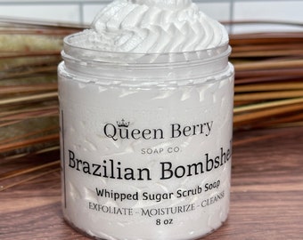 Brazilian Bombshell - Whipped Sugar Scrub Soap - Exfoliate, Cleanse & Moisturize - Paraben Free and Cruelty Free - Body Polish Bum