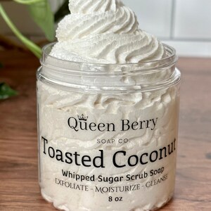 Toasted Coconut Whipped Sugar Scrub Soap Exfoliate Cleanse Paraben and Cruelty Free Foaming Body Scrub image 2