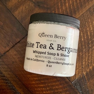 White Tea and Bergamot - Whipped Soap & Shave - Fluffy Whipped Soap - Paraben and Cruelty Free -Self Care - Spa Gift