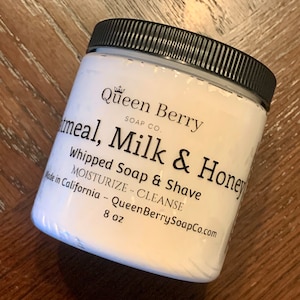 Oatmeal, Milk and Honey - Whipped Soap & Shave - Fluffy Whipped Soap - Paraben and Cruelty Free -Self Care - Spa Gift