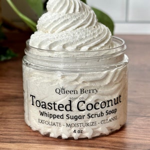 Toasted Coconut Whipped Sugar Scrub Soap Exfoliate Cleanse Paraben and Cruelty Free Foaming Body Scrub 4 Fluid ounces