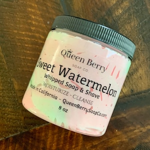 Sweet Watermelon  - Whipped Soap & Shave - Cleanse | Moisturize | Shave - Creamy, Foaming Soap