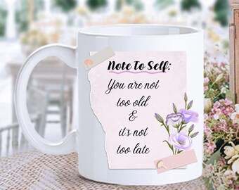 Motivational Coffee Mug - Self Confidence, Self Esteem, Encouragement Mug - Note To Self Cup - Inspirational Gift - Self Love, Self Care