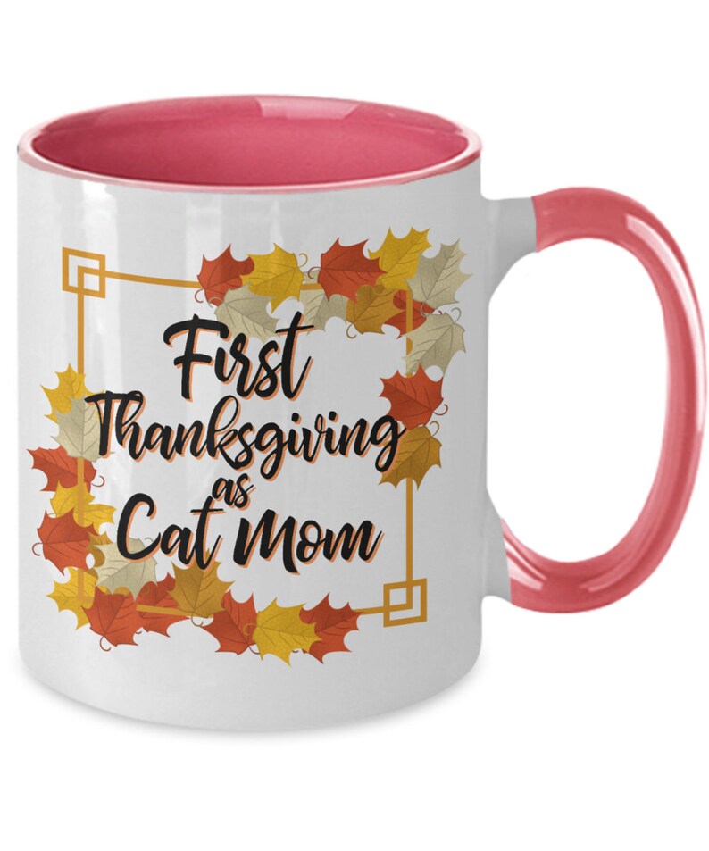 First Thanksgiving as Cat Mom Two Toned Coffee Mug Etsy