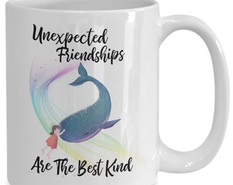 Unexpected Friendships Are The Best Kind Coffee Mug - Friendship Coffee Mug - Gift Mug For Friends And Besties - Cute Girl Hugging Whale