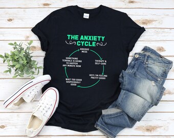Funny Anxiety Shirt, The Anxiety Cycle, Funny Anxiety Sayings, Anxiety Tshirt, Mental Health Shirt, Anxiety T-shirts