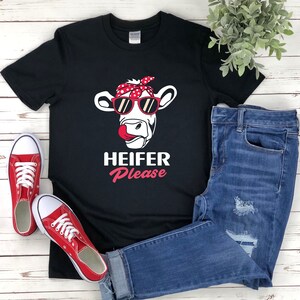 Heifer Please Shirt, Heifer Tshirt, Cute Heifer Shirt, Farm Animal Shirt, Funny Cow Shirt, Ranch Shirt, Funny Farmer Shirt