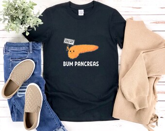 Funny Diabetic Shirts, Diabetic Awareness, Funny Diabetes Shirt, Diabetes Awareness Shirts, Bum Pancreas, Diabetes Shirt