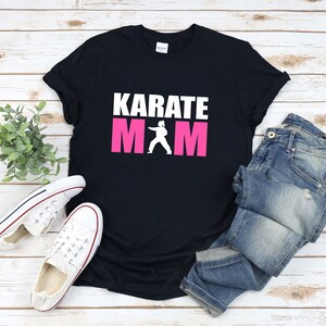 Karate Mom Shirt, Martial Arts Mom, Mothers Day Shirt, Karate Shirt For Women,  Karate Gift, Karate T-shirt