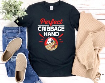 Cribbage Shirt, Perfect Cribbage Hand, Cribbage Saying, Cribbage Tshirt, Card Game Shirt, Cribbage Game, Cribbage Gift