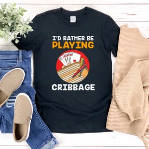 Camisa de cribbage, presentes para jogadores de cartas, eu prefiro jogar cribbage, camisa engraçada de jogo de cartas, camisa de jogo de tabuleiro, ditado de cribbage