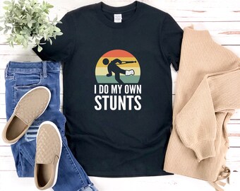 I Do My Own Stunts Shirt, Broken Leg Gift, Injury Leg Shirt, Broken Bones Shirt, Funny Get Well Soon Gift, Surgery Shirts, Recovery Shirts