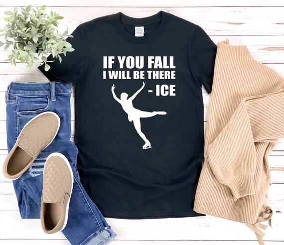 If You Fall I Will Be There - Funny Ice Skating Gift Shirt If You Fall I Will Be There - Funny Ice Skating Gift Shirt