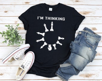 Im Thinking Shirt, Funny Chess T-Shirt, Chess Loading Shirt, Chess T Shirt, Gifts For Chess Players, Chess Club, Chess Tshirt