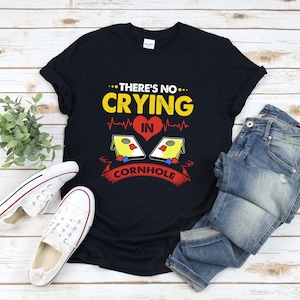 Cornhole Shirts For Women, Cornhole Player, Cornhole Tournament Shirts, Funny Cornhole, Theres No Crying In Cornhole, Corn Hole Shirts