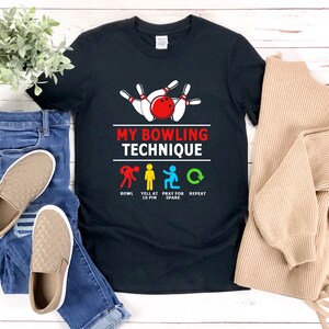 Funny Bowling Shirt, My Bowling Technique, Bowling Team Shirts, Bowler Shirt, Bowling T-shirt, Bowling Player Shirt, Bowling Lover Shirt