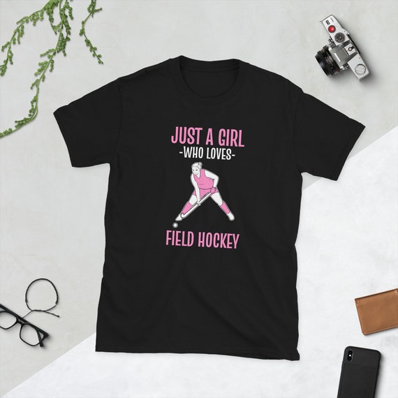 Just A Girl Who Loves Field Hockey Shirt Field Hockey Gifts Just A Girl Who Loves Field Hockey Shirt Field Hockey Gifts