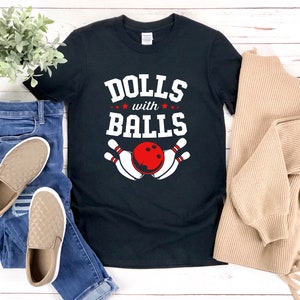 Bowling Shirt Women, Dolls With Balls, Funny Bowling Shirt, Bowler Shirt, Gifts For Bowlers, Bowling Tshirt