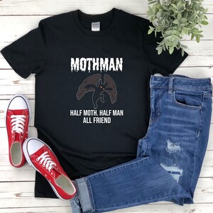 Mothman Shirt, Funny Mothman Shirt, Mothman Half Moth Half Man All Friend, Funny Cryptid, Cryptozoology Shirt