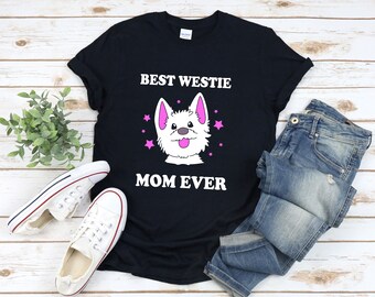 Camicia mamma Westie, La migliore mamma Westie di sempre, La migliore mamma cane di sempre, Camicia per cani Westie, Camicia per cani per la festa della mamma, Regali West Highland Terrier