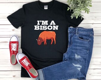 Funny Bison Shirt, Im A Bison, Halloween Shirt, Zoology Shirt, Bison Tshirt, Buffalo Tshirt, Bison Lover Shirt, Bison Shirt