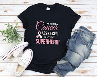 Support Squad Shirt, Breastcancer Awareness, Breastcancer Shirt, Pink Ribbon Shirt, Im With A Cancer Ass Kicker Shes My Superhero