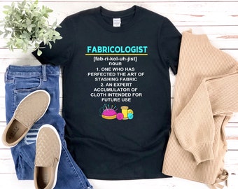 Funny Sewing Shirt, Funny Quilting Shirt, Sewing Machine Shirt, Fabricologist, Tailor Shirt, Seamstress Shirt, Quilt Shirts Women